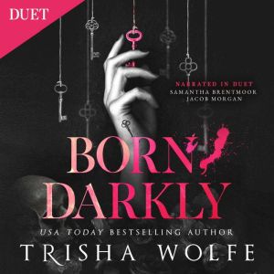 Born, Darkly (Darkly, Madly Duet 1)