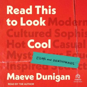 Read This to Look Cool, Maeve Dunigan