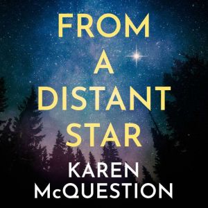 From a Distant Star, Karen McQuestion