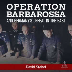 Operation Barbarossa and Germanys De..., David Stahel