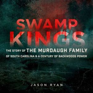 Swamp Kings, Jason Ryan