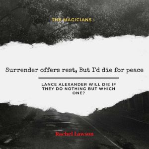 Surrender offers rest, But Id die fo..., Rachel Lawson