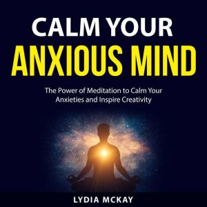 Calm Your Anxious Mind