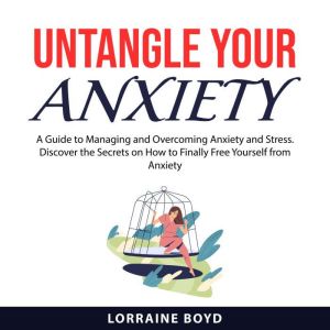 Untangle Your Anxiety, Lorraine Boyd