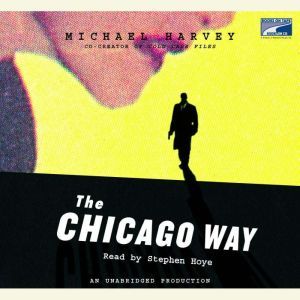 The Chicago Way, Michael Harvey