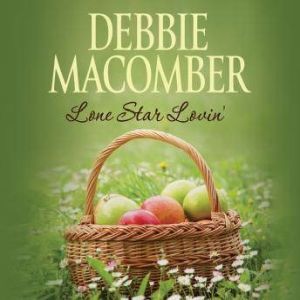 Lone Star Lovin A Selection from Or..., Debbie Macomber
