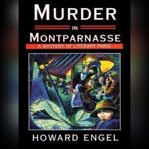 Murder In Montparnasse, Howard Engel