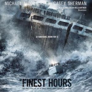The Finest Hours, Michael J. Tougias and Casey Sherman