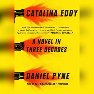 Catalina Eddy: A Novel in Three Decades
