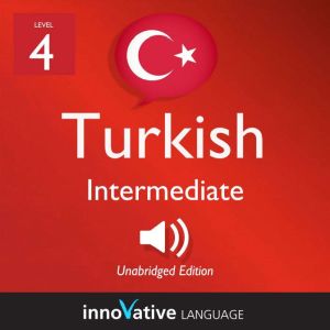 Learn Turkish  Level 4 Intermediate..., Innovative Language Learning