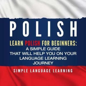 Polish Learn Polish for Beginners A..., Simple Language Learning