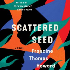 Scattered Seed, Francine Thomas Howard
