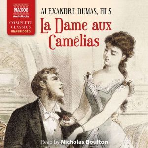 La Dame aux Camelias, Alexandre Dumas pere
