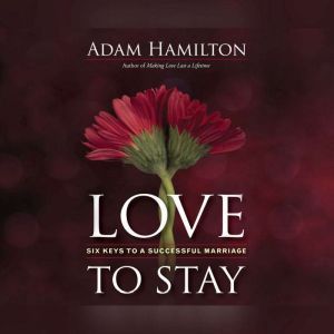 Love to Stay, Adam Hamilton