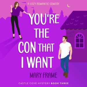 Youre the Con That I Want, Mary Frame