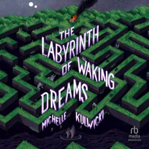 The Labyrinth of Waking Dreams, Michelle Kulwicki