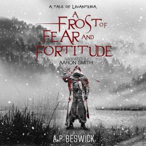 A Frost Of Fear And Fortitude