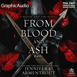 From Blood and Ash 2 of 2 Dramatiz..., Jennifer L. Armentrout