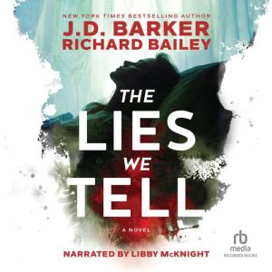 The Lies We Tell, J.D. Barker