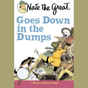 Nate the Great Goes Down in the Dumps..., Marjorie Weinman Sharmat