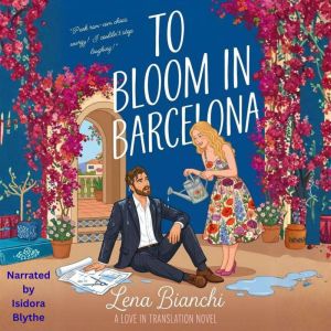 To Bloom in Barcelona, Lena Bianchi