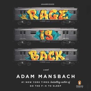 Rage Is Back, Adam Mansbach