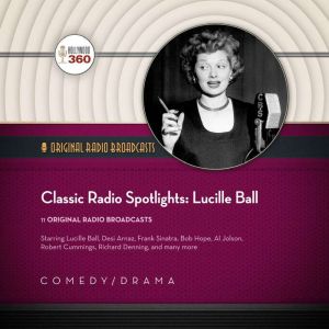 Classic Radio Spotlights Lucille Bal..., Hollywood 360
