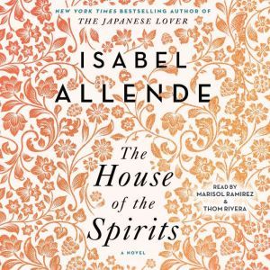 The House of the Spirits, Isabel Allende