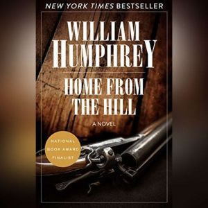 Home from the Hill, William Humphrey