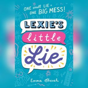 Lexies Little Lie, Emma Shevah
