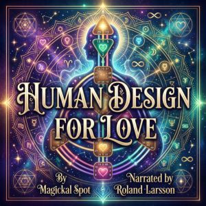 Human Design For Love, Magickal Spot