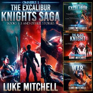 The Excalibur Knights Saga Omnibus (Books 1-3): An Arthurian Space Opera Adventure