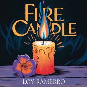 Fire Candle, Loy Ramerro