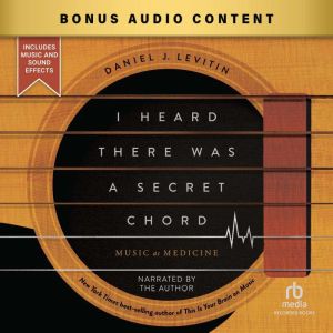 I Heard There Was a Secret Chord, Daniel J. Levitin