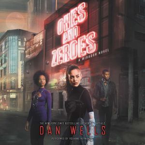 Ones and Zeroes, Dan Wells