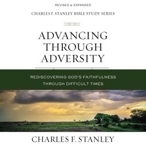 Advancing Through Adversity Audio Bi..., Charles F. Stanley