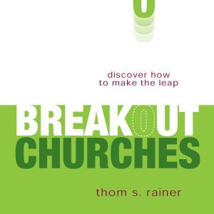 Breakout Churches, Thom S. Rainer