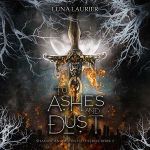 To Ashes and Dust, Luna Laurier