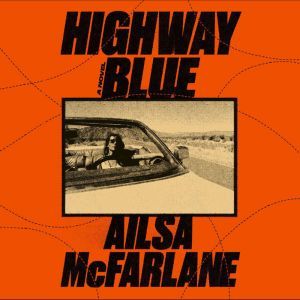 Highway Blue: A Novel