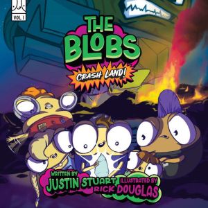 The Blobs, Volume One: Crash Land
