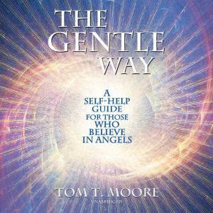 The Gentle Way, Tom T. Moore