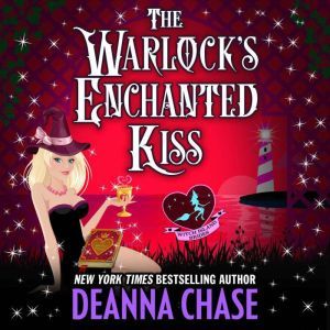 The Warlocks Enchanted Kiss, Deanna Chase