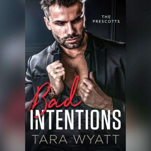 Bad Intentions, Tara Wyatt