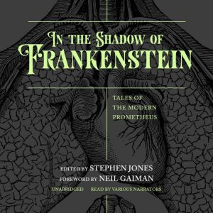 In the Shadow of Frankenstein, various authors