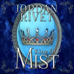 King of Mist, Jordan Rivet