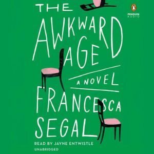 The Awkward Age, Francesca Segal
