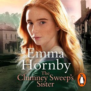 The Chimney Sweeps Sister: A gripping, romantic Victorian saga from the bestselling author
