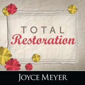 Total Restoration, Joyce Meyer