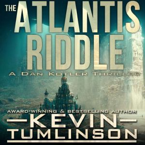 The Atlantis Riddle, Kevin Tumlinson