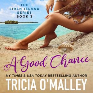 A Good Chance, Tricia OMalley